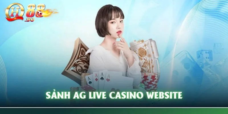AG Live Casino QH88 – Trải nghiệm chơi game trực tiếp đỉnh cao 2 Thông tin về sảnh cược AG Live casino