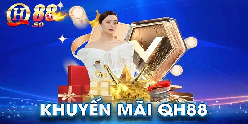 Khuyến mãi QH88 – Tổng hợp các chương trình ưu đãi mới nhất 1 Đa dạng các khuyến mãi thay đổi mỗi ngày
