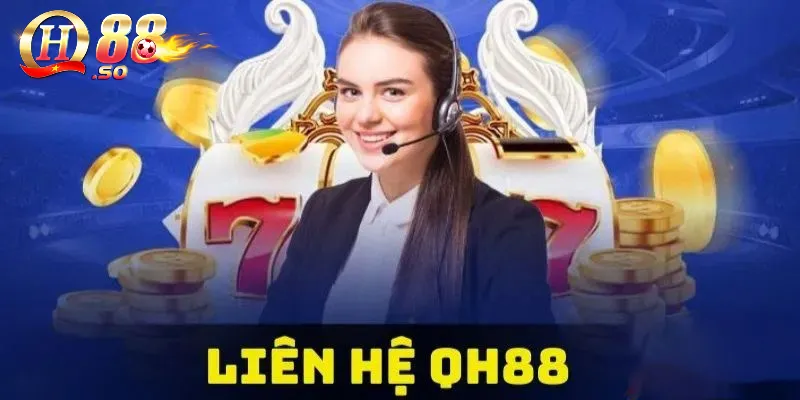 Liên Hệ QH88 – Đội Ngũ Sẵn Sàng 24/7, Hỗ Trợ Tận Tâm 2 Đa dạng các hình thức liên hệ với QH88