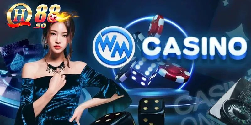 WM Casino – Điểm đến chơi cờ bạc tuyệt đỉnh với phần thưởng siêu khủng 4 Lý do nên lựa chọn chơi tại WM Casino