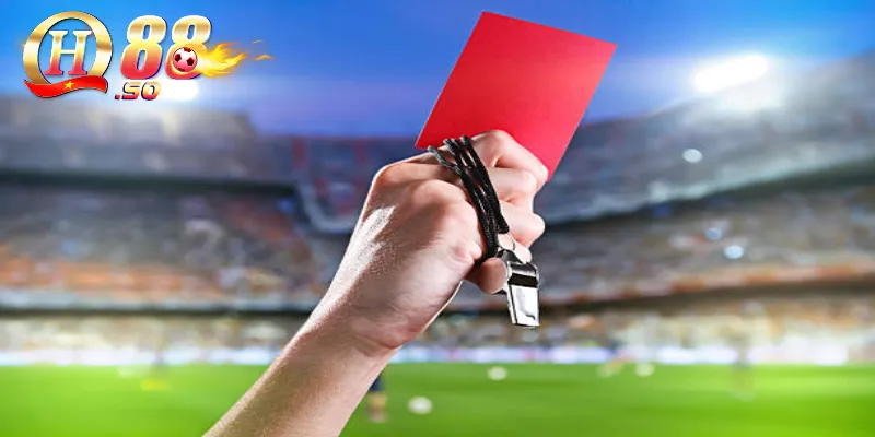 Kèo thẻ phạt – Cách đọc và làm chủ cược tại QH88 4 Mẹo để chiến thắng khi đặt cược kèo thẻ